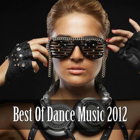 VA - Best Of Dance Music 2012