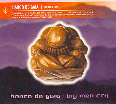 Banco de gaia - Big Men Cry (1997)