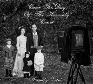 Came The Day Of The Heavenly Court – Family Values (Single 2012)