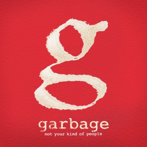 Garbage - Not Your Kind Of People [Deluxe Edition] (2012)