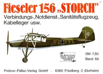 Waffen-Arsenal Band 59 - Fieseler 156 Storch - Verbindungs-, Notdienst-, Sanitatsflugzeuge, Kabelleger usw.