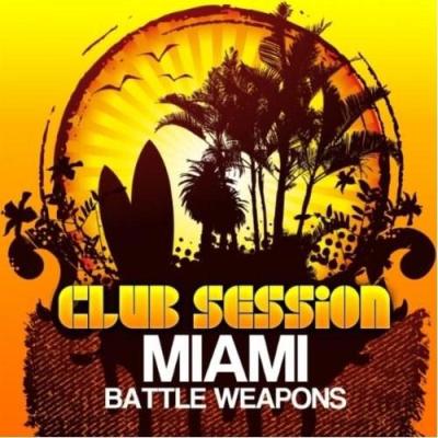 VA - Club Session: Miami Battle Weapons 2012
