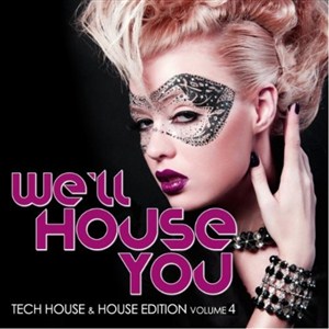 VA - We'll House You: Tech House & House Edition Vol.4 (2012)