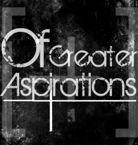 Of Greater Aspirations - Justice, In My Own Hands (New Song) (2012)