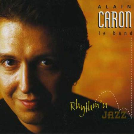 Alain Caron - Rhythm039;n039;Jazz [1995]
