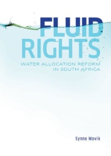 Fluid Rights: Water Allocation Reform in South Africa