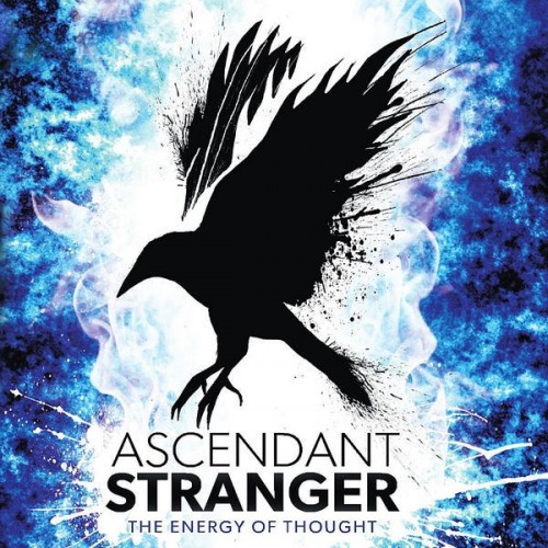 Ascendant Stranger - The Energy of Thought (2012)