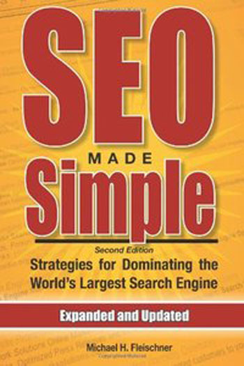SEO Made Simple - Strategies For Dominating The World039;s Largest Search Engine, 2nd edition