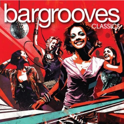 Various Artists - Bargrooves Classics Deluxe (2011) (MP3)