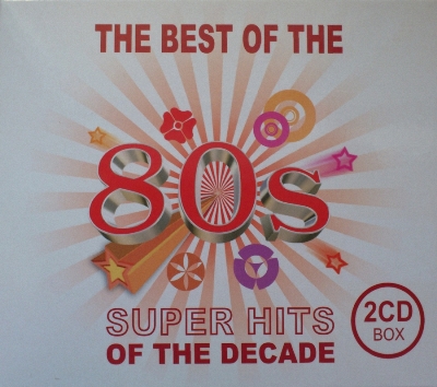 VA - The Best Of The 80039;s Super Hits Of The Decade [2CD] (2011)