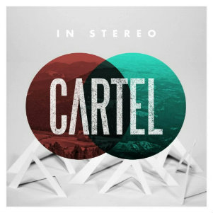 Cartel - In Stereo (Deluxe Edition) (2012)