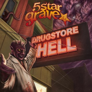 5 Star Grave - Drugstore Hell (2012)