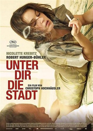 Город под тобой / Unter dir die Stadt (2010) DVDRip