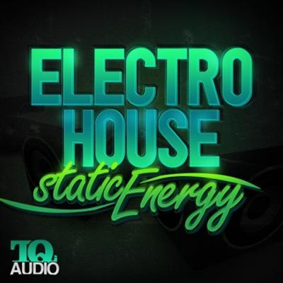 TQ Audio - Electro House Static Energy (WAV/MIDI/FLP)
