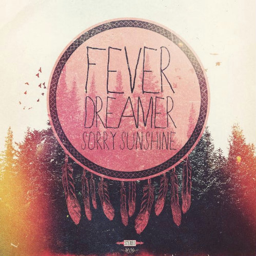 Fever Dreamer - A Month Of Sunshine (New Song) (2012)