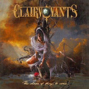 Clairvoyants - The Shape Of Things To Come (2012) 