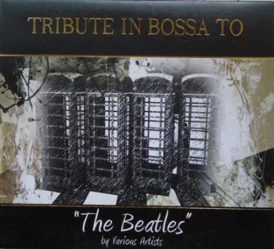 Various Artists - Tribute in Bossa to The Beatles (Lossless) - 2010