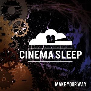 Cinema Sleep - Make Your Way [EP] (2012)